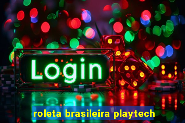 roleta brasileira playtech